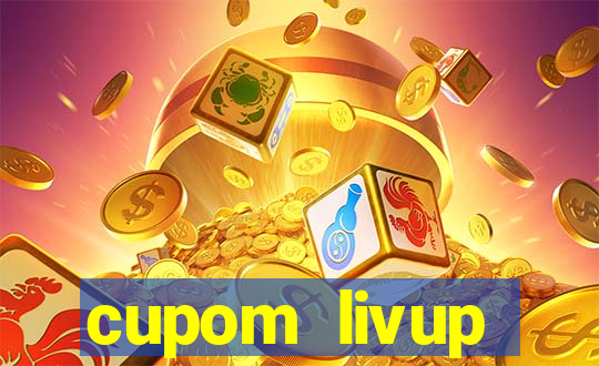 cupom livup primeira compra